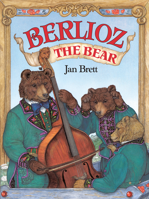 Title details for Berlioz the Bear by Jan Brett - Available